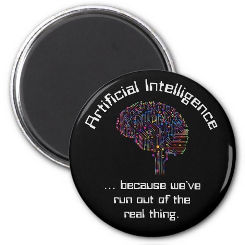 Artificial Intelligence vs Real Thing Magnet