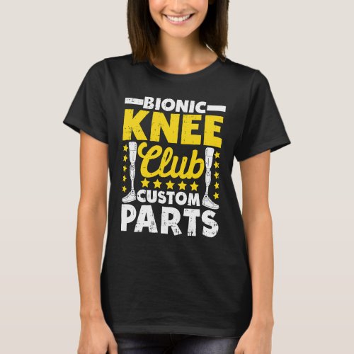 Artificial Knee Replacement Bionic Knee Club Custo T_Shirt