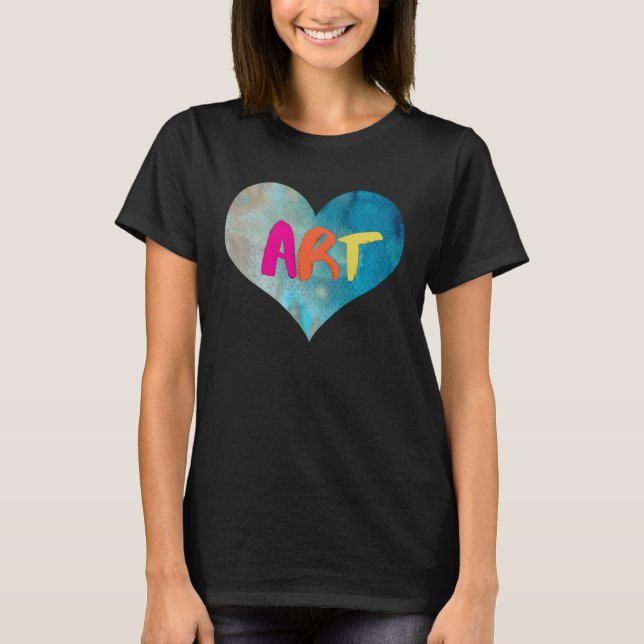 Artis Teacher For Colorful Heart T-Shirt (Front)