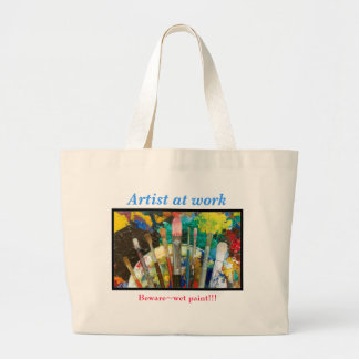 Artist at work, Beware~wet paint!!! Large Tote Bag