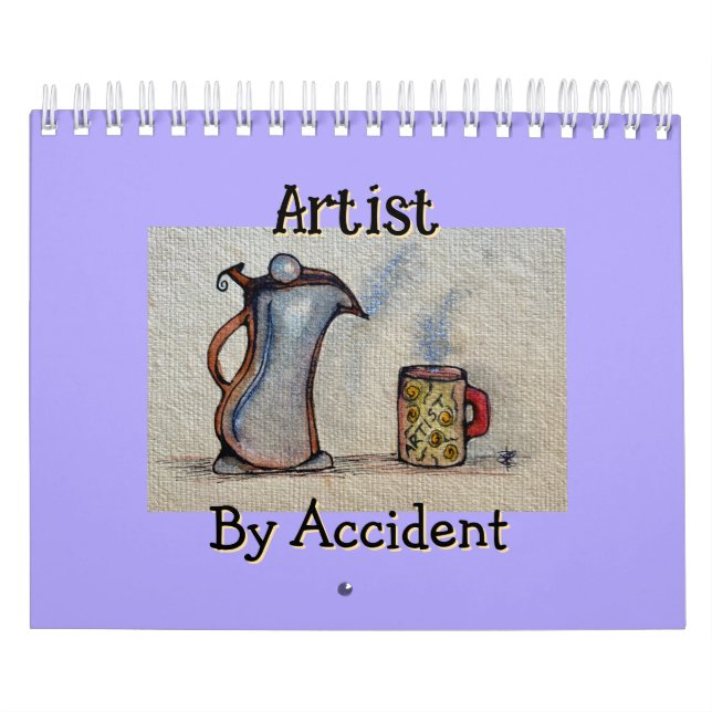 Artist by Accident all Year long Calendar (Cover)
