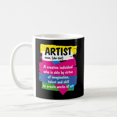 Artist Definition Funny Art Paintering Colors Pain Coffee Mug