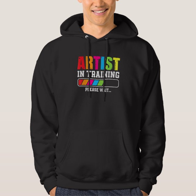 Artist In Training Please Wait Hoodie (Front)