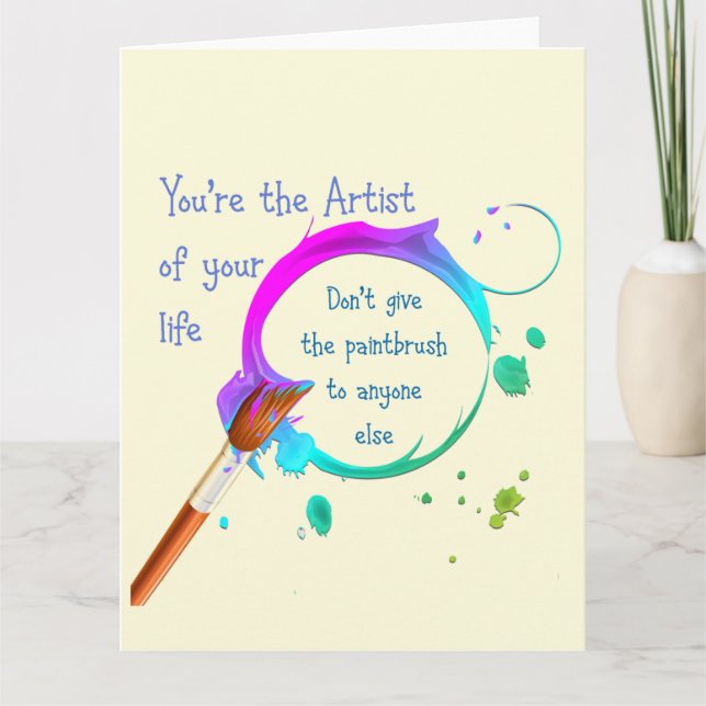Artist of Your Own Life Inspirational Quote Card (Front)