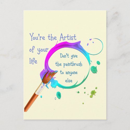 Artist of Your Own Life Inspirational Quote Postcard