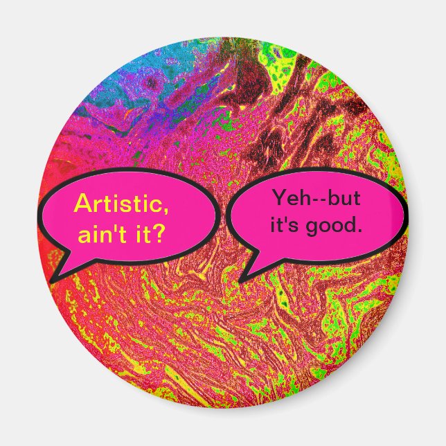 Artistic ain't It The MUSEUM Zazzle Gifts Magnet (Front)