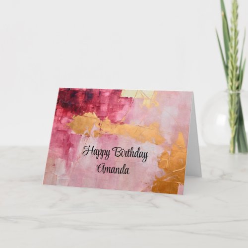 Artistic Brush Strokes Gold and Pink Birthday Card
