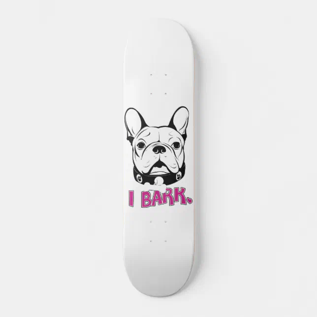 Artistic French Bulldog "Bark" Design Skateboard Deck Zazzle