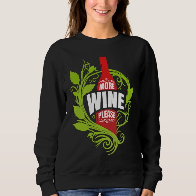Artistic Gatherings Of Lovable Wine Humorous Quote Sweatshirt (Front)