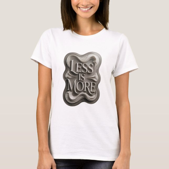 Artistic Gray LESS IS MORE Tee (Front)