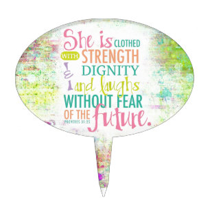 Artistic Proverbs 31:25 Cake Topper