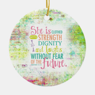 Artistic Proverbs 31:25 Ceramic Ornament