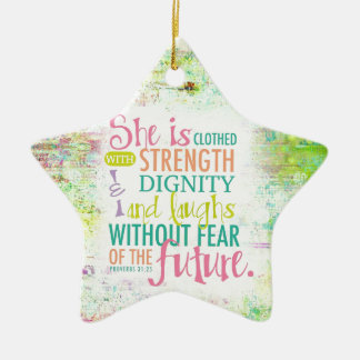 Artistic Proverbs 31:25 Ceramic Ornament