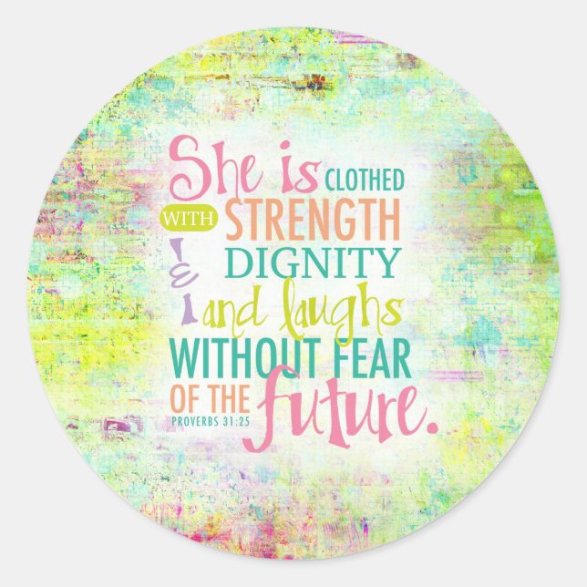 Artistic Proverbs 31:25 Classic Round Sticker (Front)