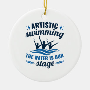 Artistic Swimming Synchronized Water Is Our Stage Ceramic Ornament