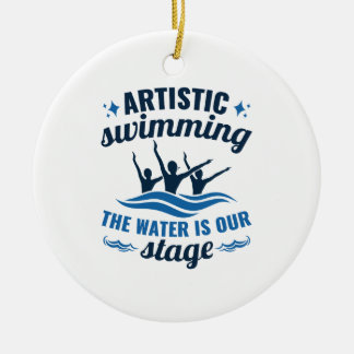 Artistic Swimming Synchronized Water Is Our Stage Ceramic Ornament