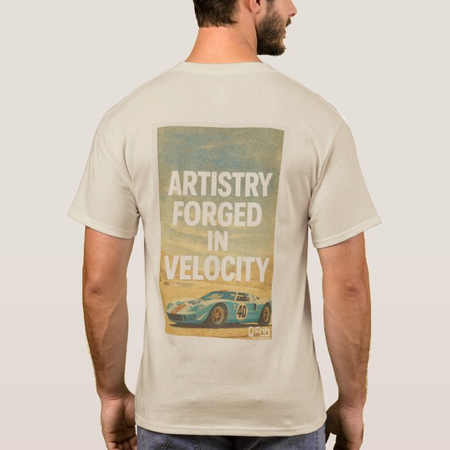 Artistry Forged In Velocity T-Shirt (Back)
