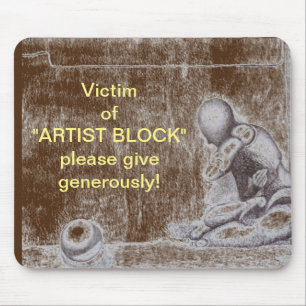 Artists and creative people dread artist's block m mouse pad