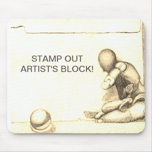 Artists and creative people dread artists block m mouse pad