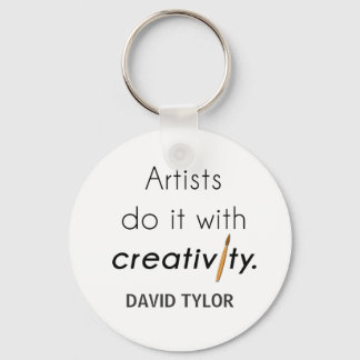 Artists do it with creativity keychain