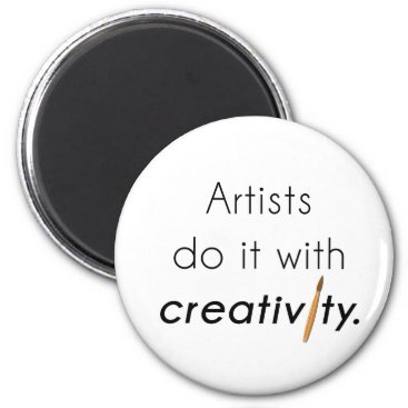 Artists do it with creativity magnet