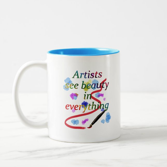 Artists See Beauty in Everything Two-Tone Coffee Mug (Left)