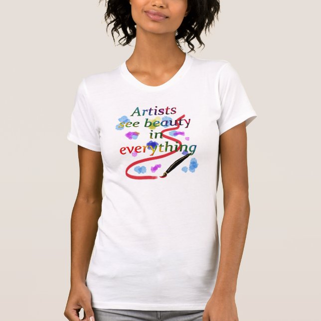 Artists See Beauty T-Shirt (Front)