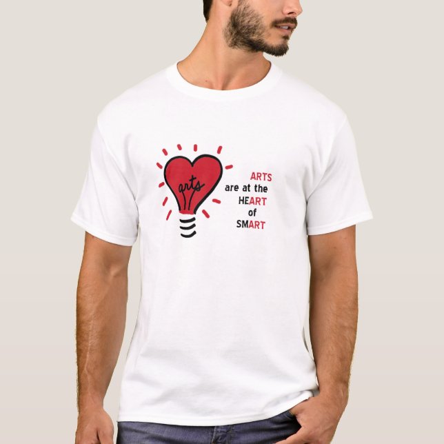 Arts Are at the Heart of Smart T shirt (Front)
