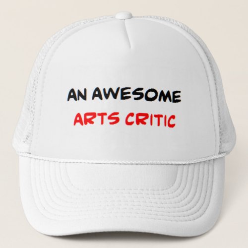 arts critic2 awesome trucker hat