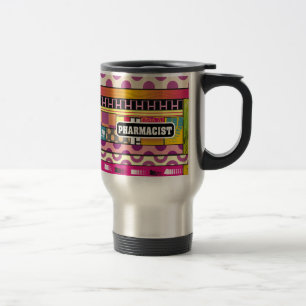 Artsy Pharmacist Gifts Travel Mug
