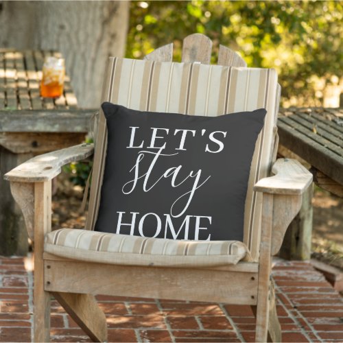 Artsy Style Lets Stay Home Quote Word Art Outdoor Pillow