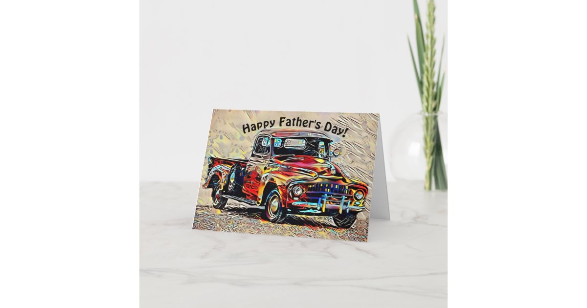 Artsy Vintage Truck Fathers Day Card Zazzle
