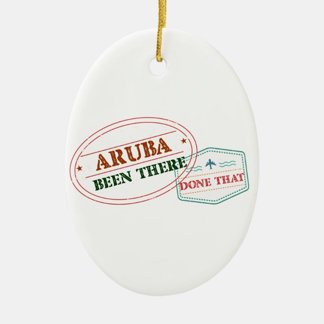 Aruba Been There Done That Ceramic Ornament (Front)