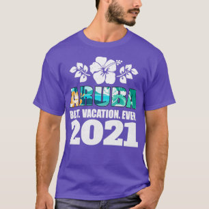 Aruba Best Vacation Ever 2021 Souvenir Gift T-Shirt