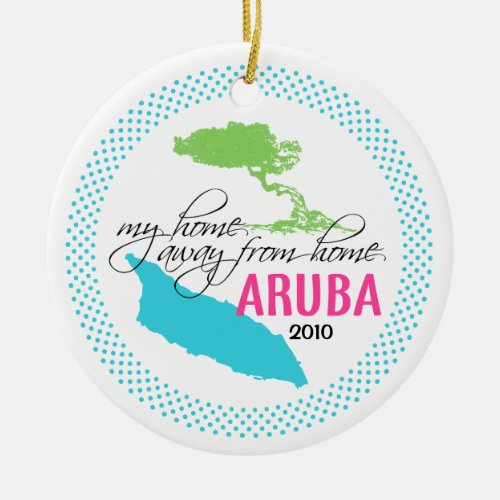 Aruba Ornament _ my home away from home