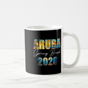 Aruba Spring Break 2026 Summer Vacation Beach  Coffee Mug