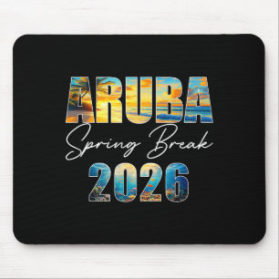 Aruba Spring Break 2026 Summer Vacation Beach  Mouse Pad