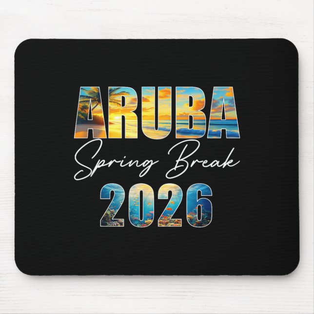 Aruba Spring Break 2026 Summer Vacation Beach  Mouse Pad (Front)