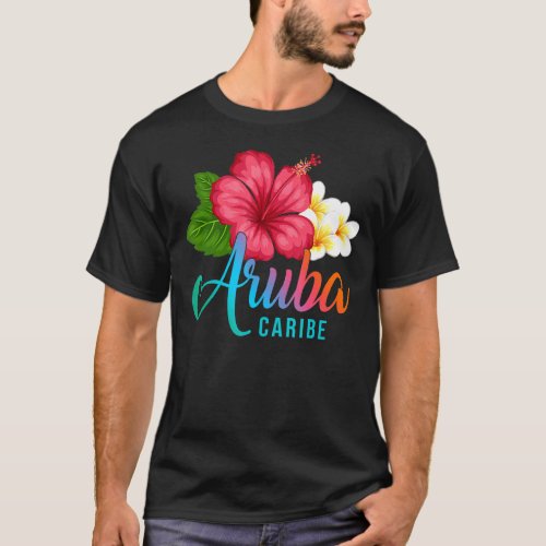 Aruba Vacation Caribe Tropical Hibiscus Flower T_Shirt