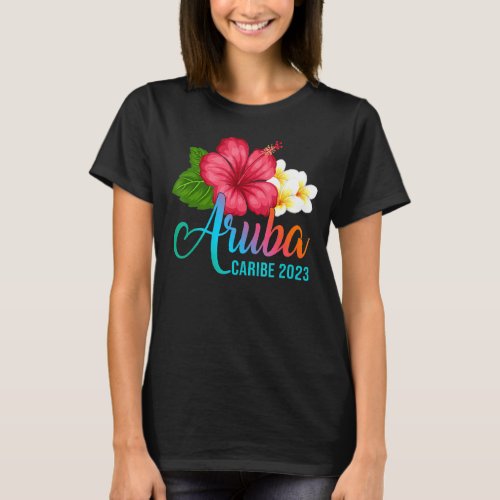 Aruba Vacation Caribe Tropical Hibiscus Flowers T_Shirt