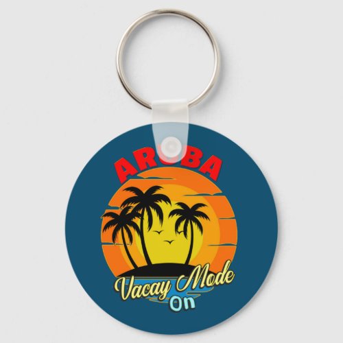 Aruba Vacay Mode On Family Group Matching Travel   Keychain