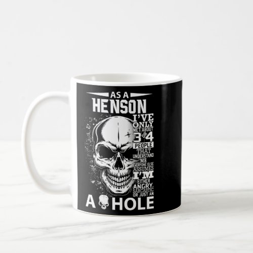 As A Henson I Ve Only Met About 3 4 People L4  Coffee Mug