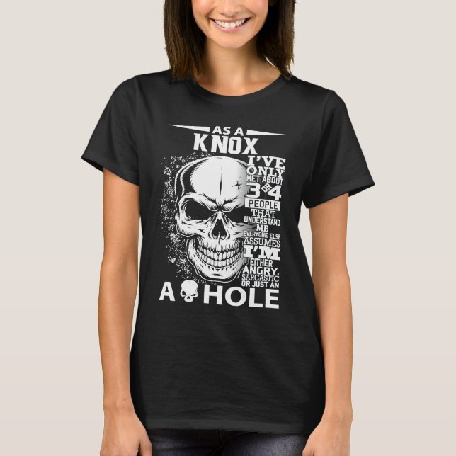 As a KNOX I've only met about 3 4 people l4 T-Shirt (Front)