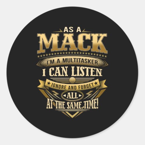 As A Mack IM A Multitasker I Can Listen Ignore An Classic Round Sticker