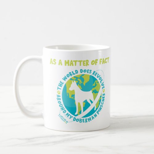 As A Matter Of Fact  Coffee Mug