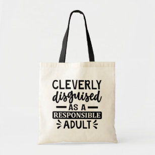 As A Responsible Adult Tote Bag