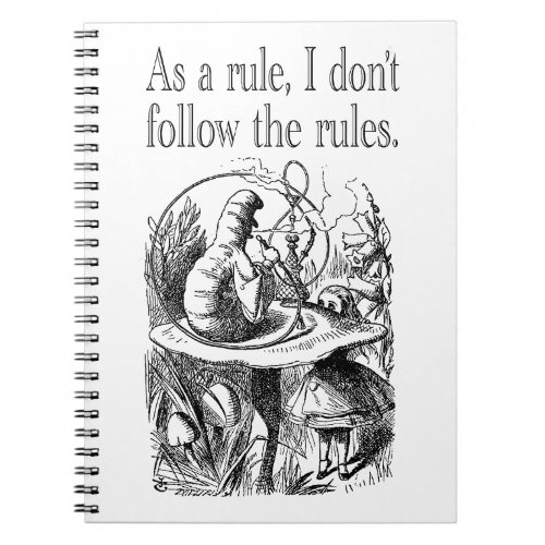 As a Rule I Dont Follow the Rules Notebook