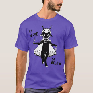 AS ABOVE SO BELOW Classic TShirt