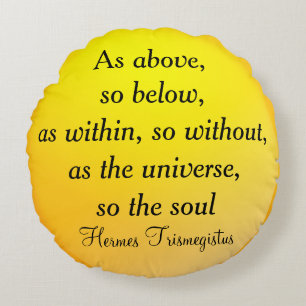 AS ABOVE, SO BELOW round pillow