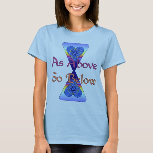 As Above So Below T-Shirt (Front)
